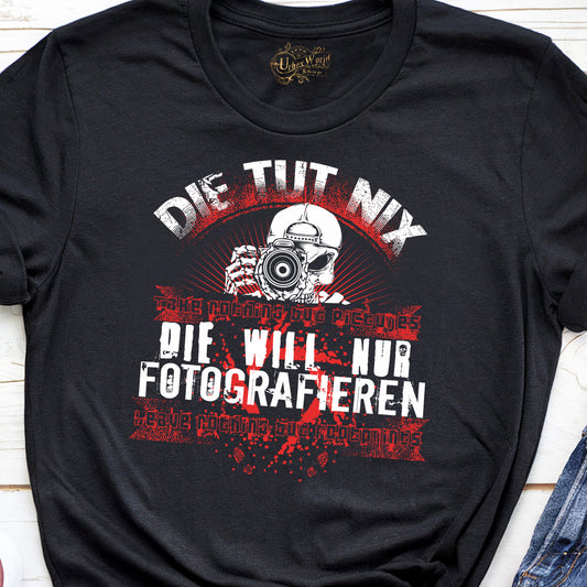 Die tut nix – die will nur fotografieren T-Shirt Damen Urbex Shirt Urban Explorer Motiv Lost Places Codex Geschenk für Fotografen